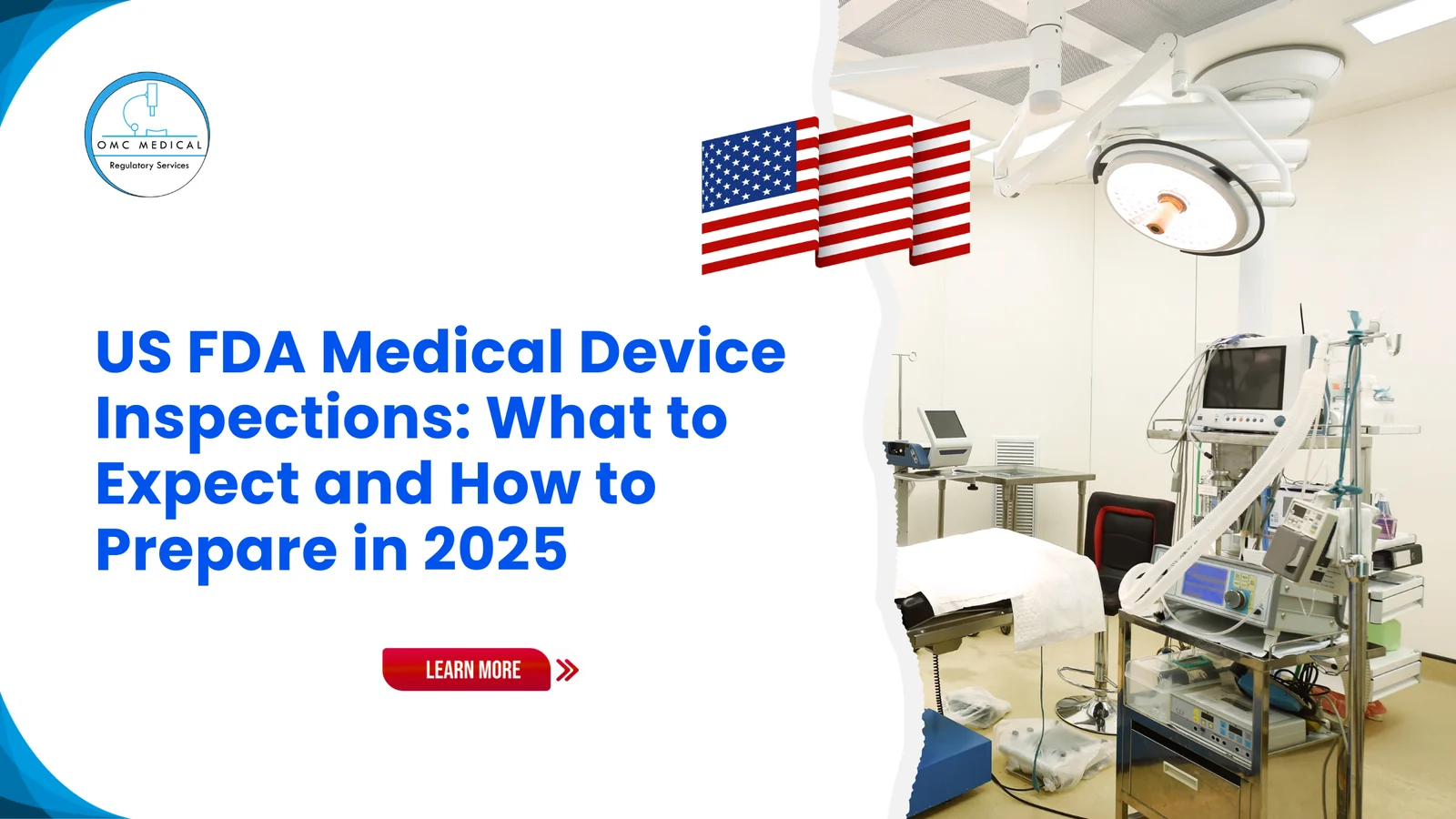 US FDA Medical Device Inspections: What to Expect and How to Prepare in 2025