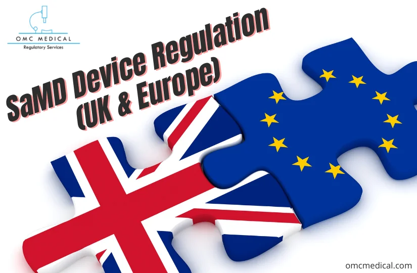7 SaMD Device Regulation (UK & Europe)